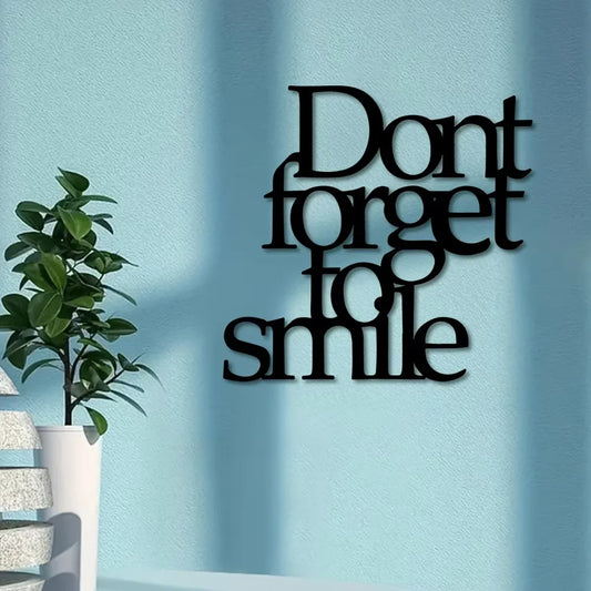 Don't Forget To Smile Today Metal Wall Art