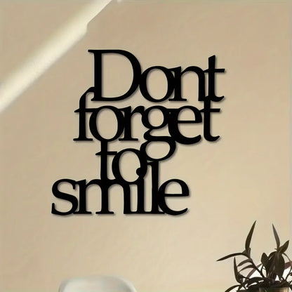 Don't Forget To Smile Today Metal Wall Art