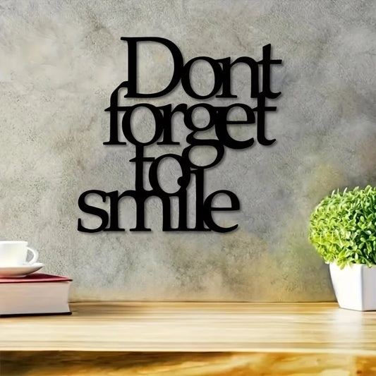 Don't Forget To Smile Today Metal Wall Art