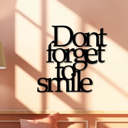 Don't Forget To Smile Today Metal Wall Art