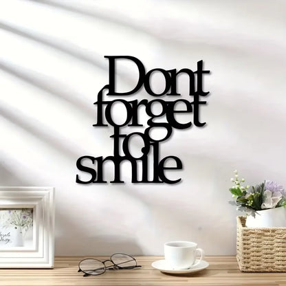 Don't Forget To Smile Today Metal Wall Art